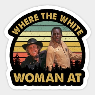 Vintage Where The White Women At Blazing Movie Sticker